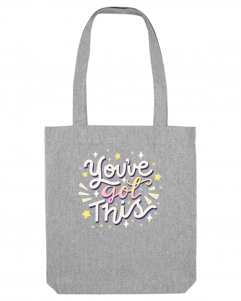 You've got this! Heather Grey