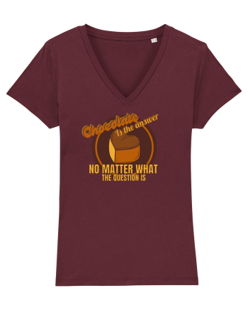 Chocolate IS The Answer,No Matter What Question Is Burgundy