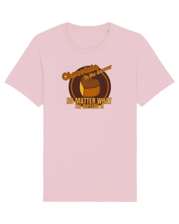 Chocolate IS The Answer,No Matter What Question Is Cotton Pink