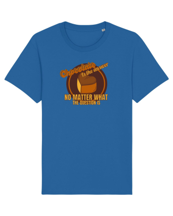 Chocolate IS The Answer,No Matter What Question Is Royal Blue