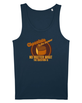Chocolate IS The Answer,No Matter What Question Is Navy