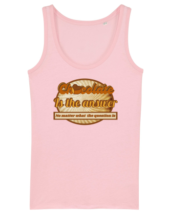 Chocolate IS The Answer,No Matter What Question Is Cotton Pink