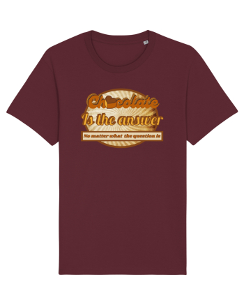 Chocolate IS The Answer,No Matter What Question Is Burgundy