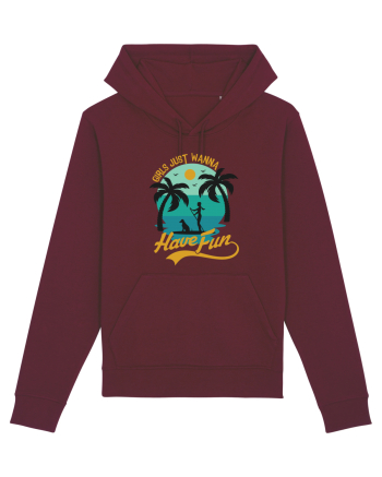 Girls Just wanna have fun Burgundy