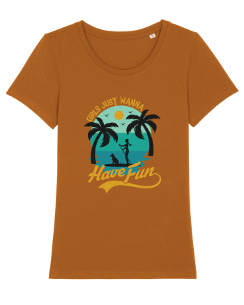 Girls Just wanna have fun Roasted Orange