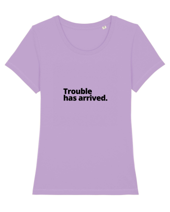 Trouble has arrived. (negru) Lavender Dawn