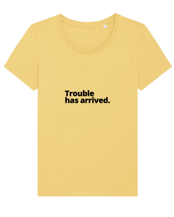 Trouble has arrived. (negru) Jojoba