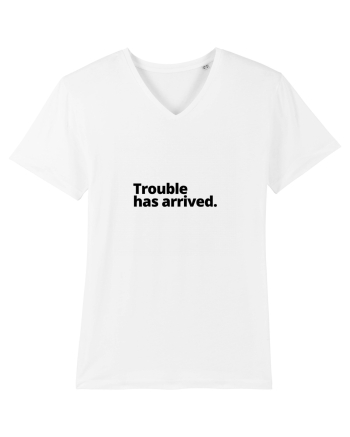 Trouble has arrived. (negru) White