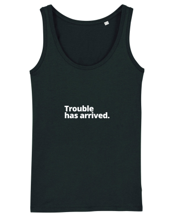 Trouble has arrived. (alb) Black