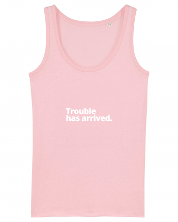 Trouble has arrived. (alb) Cotton Pink