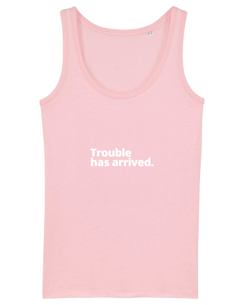 Trouble has arrived. (alb) Cotton Pink