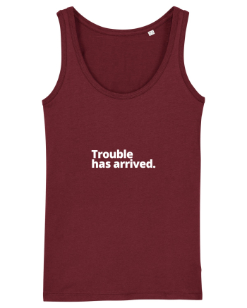 Trouble has arrived. (alb) Burgundy