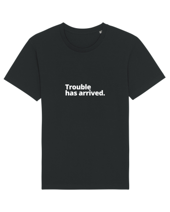 Trouble has arrived. (alb) Black