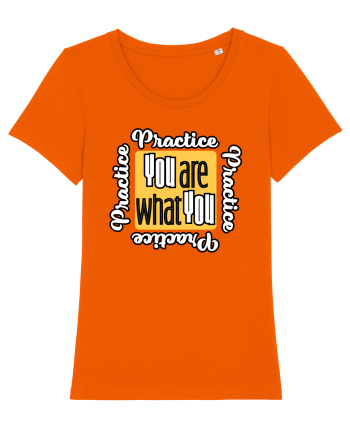You are what you practice Bright Orange