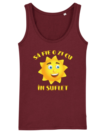 Sa fie o zi cu soare in suflet Burgundy