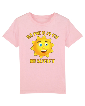 Sa fie o zi cu soare in suflet Cotton Pink