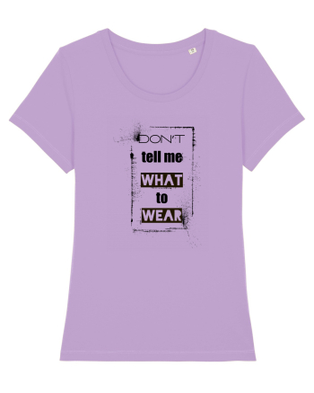 Don't Tell Me What To Wear Lavender Dawn