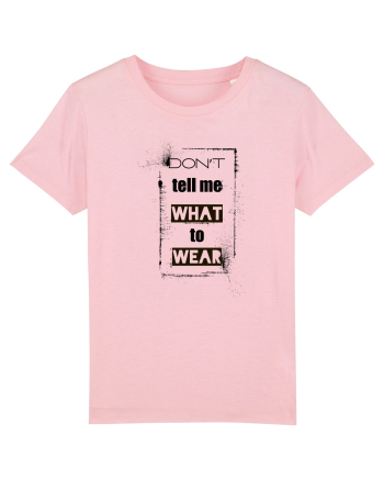 Don't Tell Me What To Wear Cotton Pink