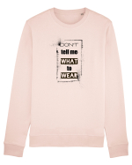 Don't Tell Me What To Wear Bluză mânecă lungă Unisex Rise