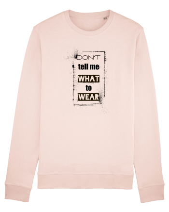Don't Tell Me What To Wear Candy Pink