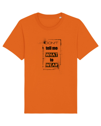 Don't Tell Me What To Wear Bright Orange