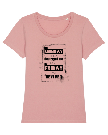 Monday To Friday Canyon Pink