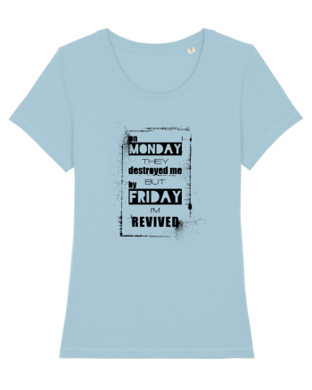 Monday To Friday Sky Blue
