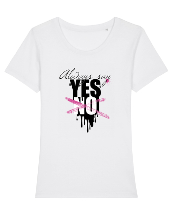 Always Say Yes White