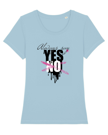 Always Say Yes Sky Blue
