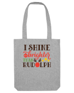 I shine Brighter than Rudolf Sacoșă textilă