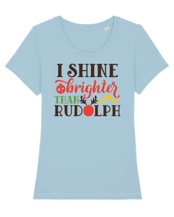 I shine Brighter than Rudolf Sky Blue