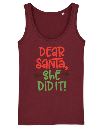 Dear Santa She did it Burgundy