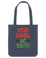 Dear Santa he did it Sacoșă textilă