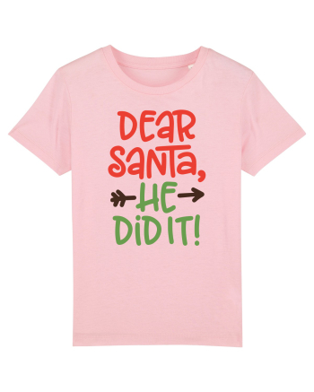 Dear Santa he did it Cotton Pink