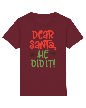 Dear Santa he did it Burgundy