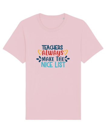 Teachers Always Make the Nice List Cotton Pink