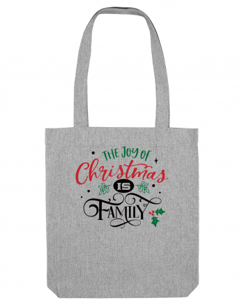 The Joy of Christmas is Family Heather Grey