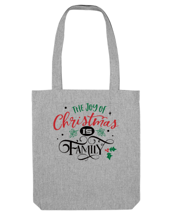 The Joy of Christmas is Family Heather Grey