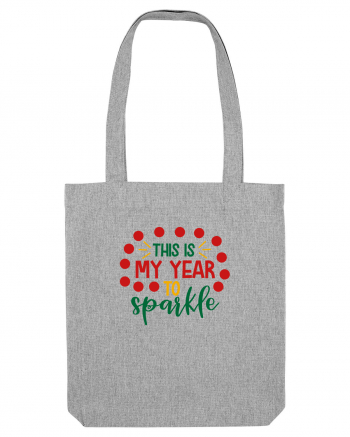 This is my Year to Sparkle Heather Grey