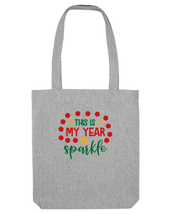 This is my Year to Sparkle Heather Grey