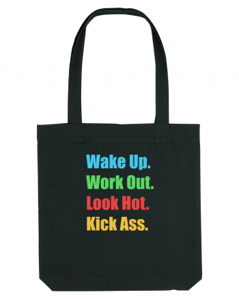 Wake Up. Work Out. Look Hot. Kick Ass Black