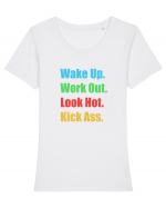 Wake Up. Work Out. Look Hot. Kick Ass Tricou mânecă scurtă guler larg fitted Damă Expresser