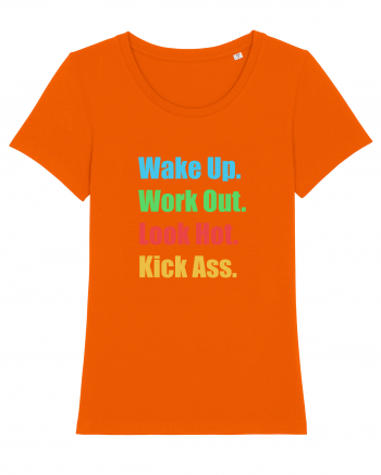 Wake Up. Work Out. Look Hot. Kick Ass Bright Orange