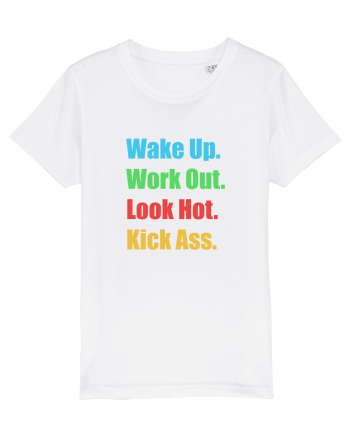 Wake Up. Work Out. Look Hot. Kick Ass White