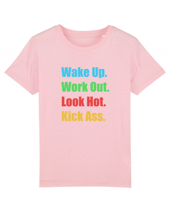 Wake Up. Work Out. Look Hot. Kick Ass Cotton Pink