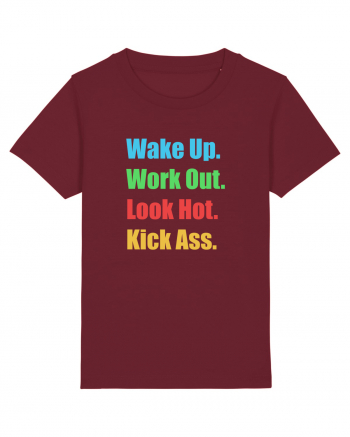 Wake Up. Work Out. Look Hot. Kick Ass Burgundy