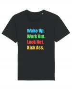 Wake Up. Work Out. Look Hot. Kick Ass Tricou mânecă scurtă Unisex Rocker