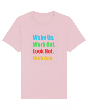 Wake Up. Work Out. Look Hot. Kick Ass Cotton Pink