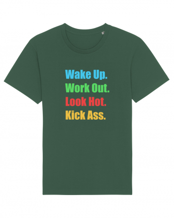 Wake Up. Work Out. Look Hot. Kick Ass Bottle Green