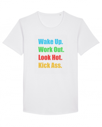 Wake Up. Work Out. Look Hot. Kick Ass White